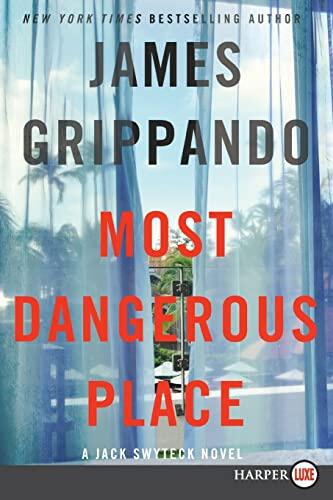 Most Dangerous Place: A Jack Swyteck Novel