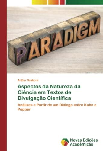 Aspectos da Natureza da Ciência em Textos de Divulgação Científica: Análises a Partir de um Diálogo entre Kuhn e Popper