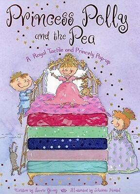 Princess Polly and the Pea: A Royal Tactile and Princely Pop-up