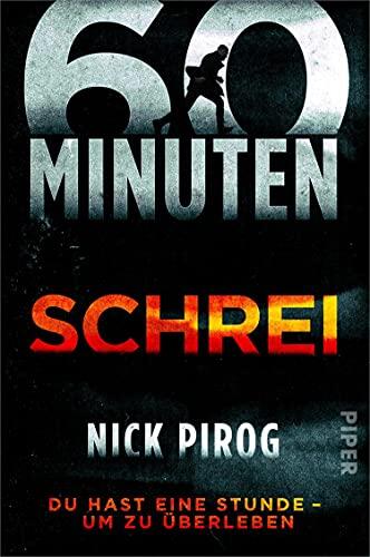60 Minuten - Schrei (Die Henry-Bins-Serie 1): Du Hast Eine Stunde - Um zu Überleben