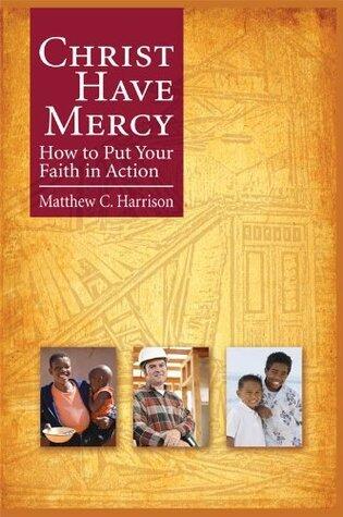 Christ Have Mercy: How to Put Your Faith in Action