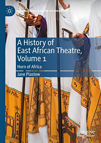 A History of East African Theatre, Volume 1: Horn of Africa