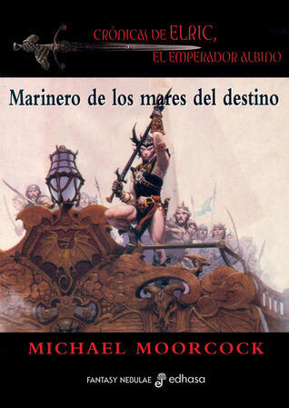 Crónicas de Elric, el Emperador Albino: Marinero de los mares del destino