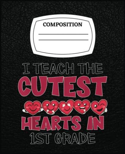 Cutest Hearts In 1St Grade Teacher Valentine'S Day Cute Cool: Achieving Classroom Success
