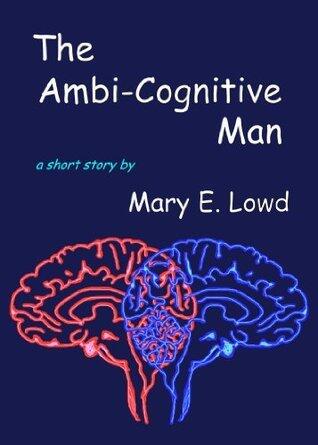 The Ambi-Cognitive Man