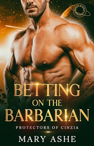 Betting on the Barbarian: A Spicy SciFi Romance