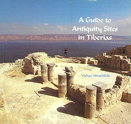 A Guide to Antiquity Sites in Tiberias
