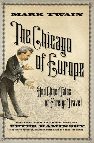 The Chicago of Europe and Other Tales of Foreign Travel
