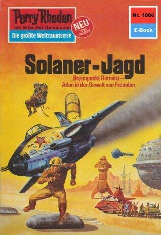 Perry Rhodan 1086: Solaner-Jagd: Perry Rhodan-Zyklus "Die kosmische Hanse" (Perry Rhodan-Erstauflage)