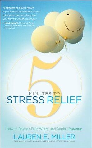 5 Minutes to Stress Relief: How to Release Fear, Worry, and Doubt...Instantly