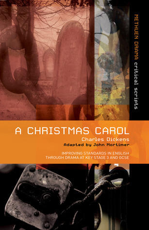A Christmas Carol: Improving Standards in English through Drama at Key Stage 3 and GCSE