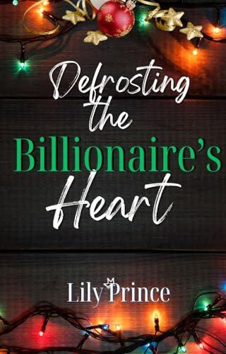 Defrosting the Billionaire's Heart