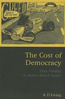 Cost of Democracy: Party Funding in Modern British Politics