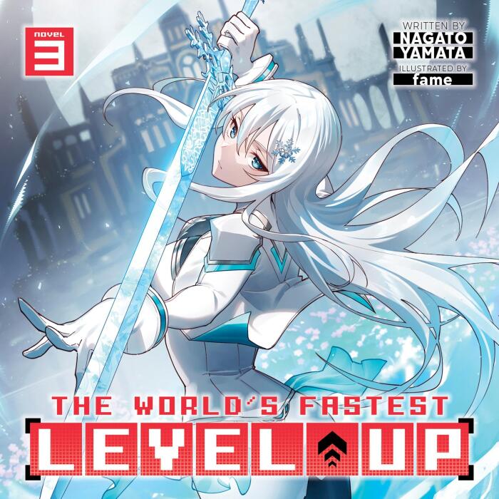 The World's Fastest Level Up Vol. 3: Light Novel