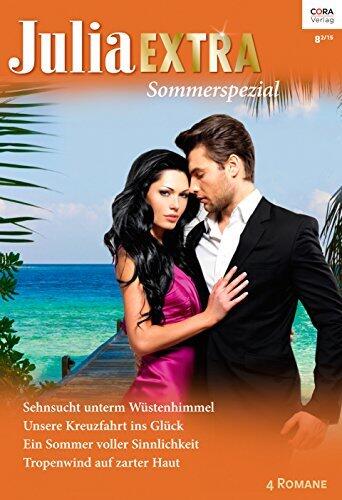Sehnsucht unterm wüstenhimmel / Unsere kreuzfahrt ins glück / Ein sommer voller sinnlichkeit / Tropenwind auf zarter Haut