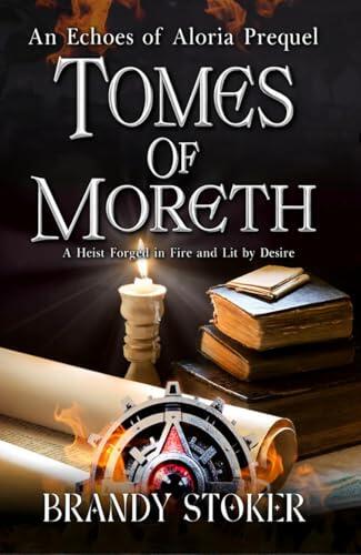 Tomes of Moreth: A Heist Forged in Fire and Lit by Desire