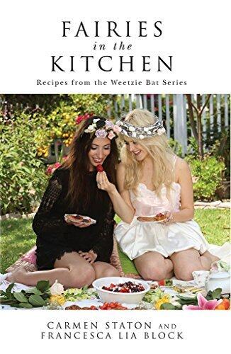 Fairies in the Kitchen: Recipes From the Weetzie Bat Series