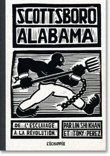 Scottsboro, Alabama. De l'esclavage à la révolution