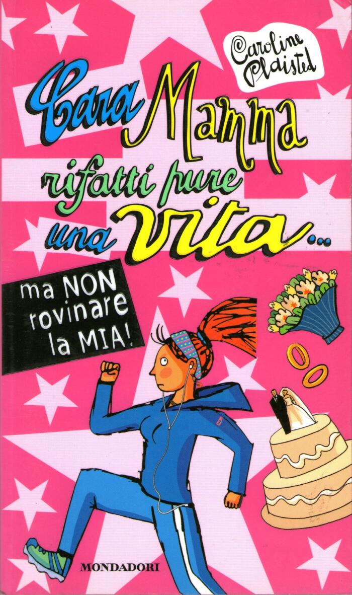 Cara mamma rifatti pure una vita... : Ma non rovinare la mia