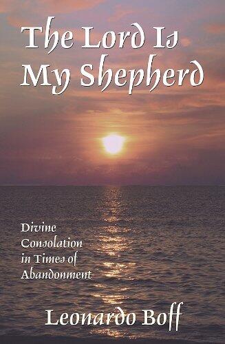 The Lord Is My Shepherd: Divine Consolation in Times of Abandonment