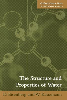 Structure and Properties of Water, The. Oxford Classic Texts in the Physical Sciences.
