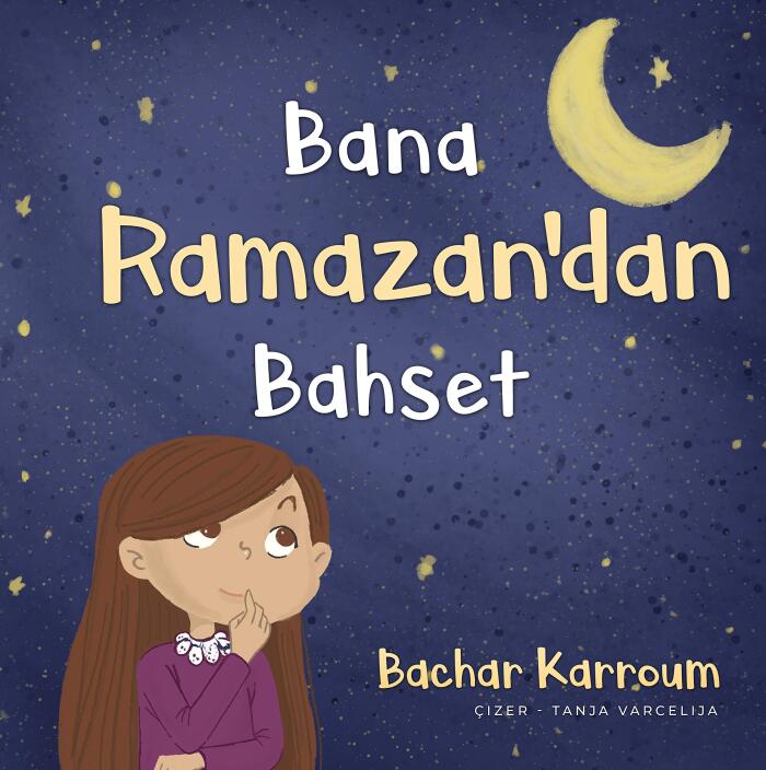 Bana Ramazan'dan Bahset (Turkish): Çocuklar için İslami kitaplar