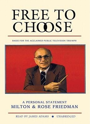 Free to Choose: A Personal Statement
