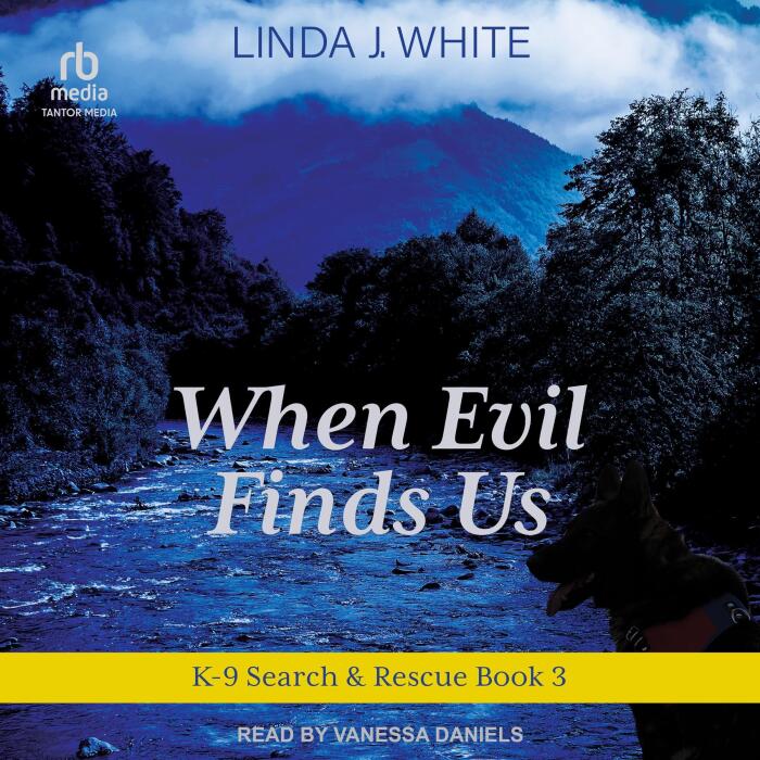 When Evil Finds Us: K-9 Search and Rescue, Book 3