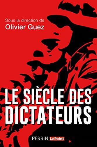 Le Siècle des Dictateurs