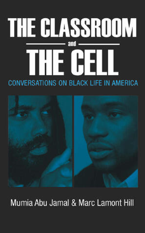 The Classroom and the Cell: Conversations on Black Life in America