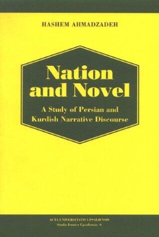 Nation & Novel: A Study of Persian & Kurdish Narrative Discourse