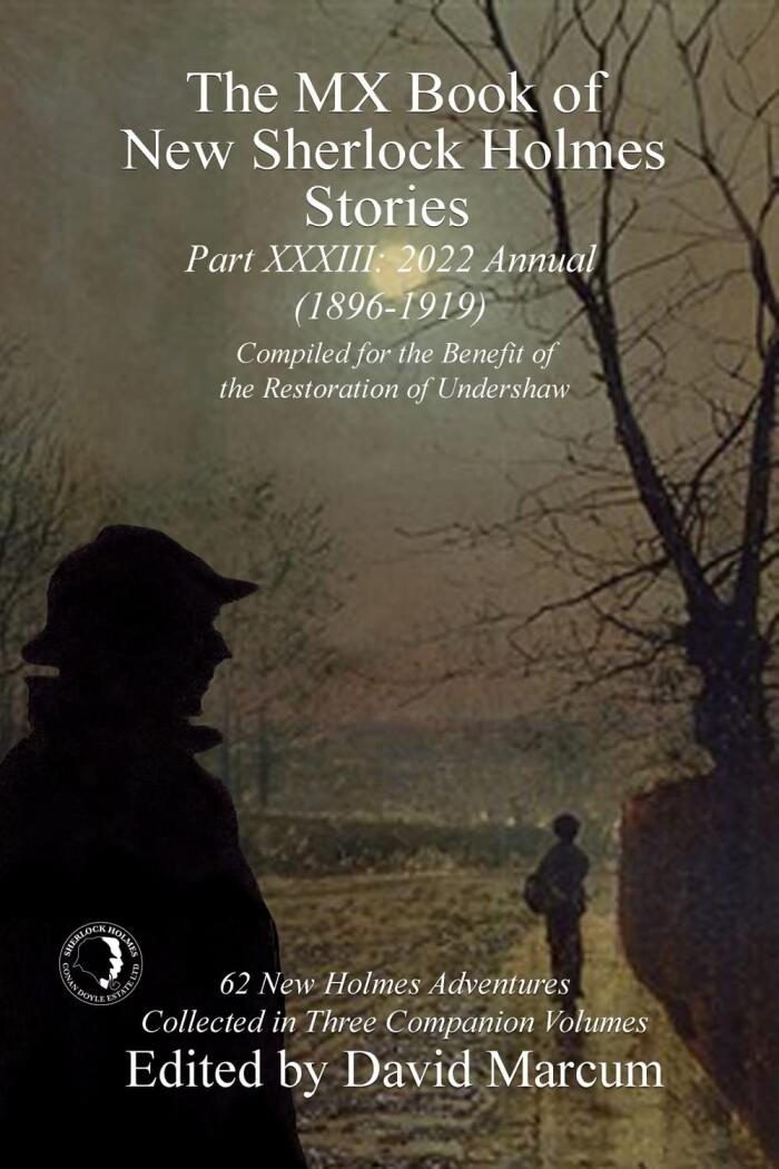 The MX Book of New Sherlock Holmes Stories (Part XXXIII: 2022 Annual 1896-1919)