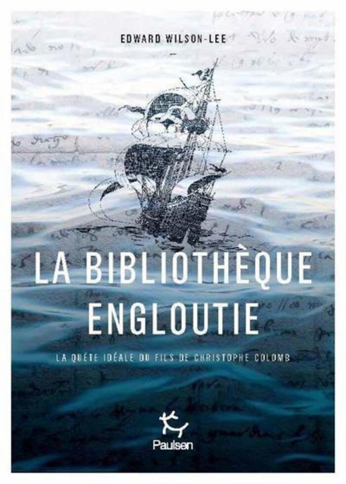 La bibliothèque engloutie : la quête idéale du fils de Christophe Colomb