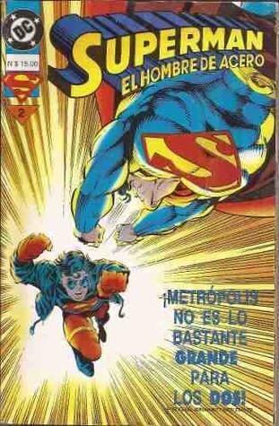 Superman - El Hombre de Acero, Libro 2: ¡Metrópolis no es lo bastante grande para los dos!