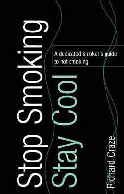 Stop Smoking, Stay Cool: A Dedicated Smoker's Guide to Not Smoking