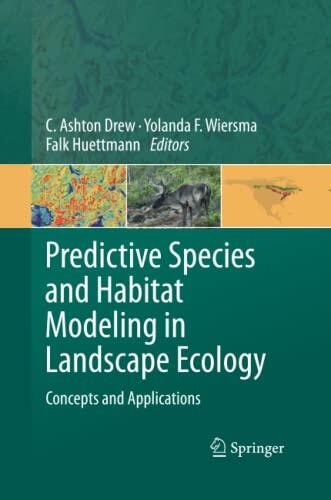 Predictive Species and Habitat Modeling in Landscape Ecology: Concepts and Applications