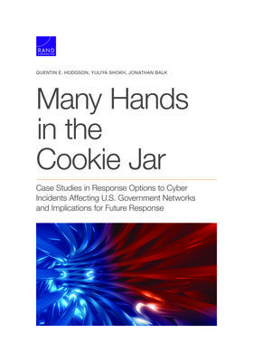 Many Hands in the Cookie Jar:  Case Studies in Response Options to Cyber Incidents Affecting U.S. Government Networks and Implications for Future Response