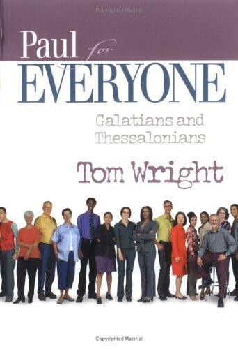 Paul for Everyone: Galatians and Thessalonians