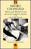 Short Changed: Africa and World Trade