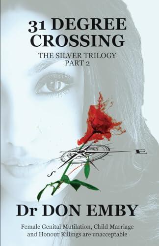 31 Degree Crossing: The Silver Trilogy Part 2
