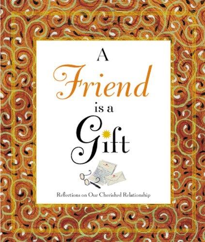 A Friend Is a Gift