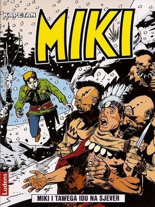 Miki i Tawega idu na sjever