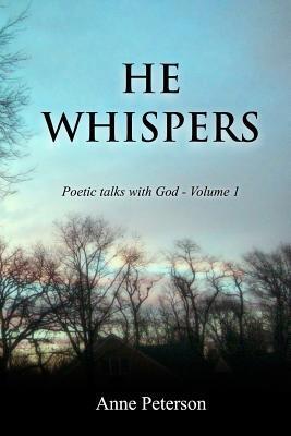 He Whispers: Poetic talks with God