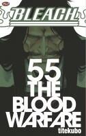 Bleach Vol. 55: The Blood Warfare