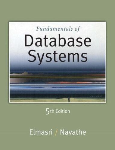 Fundamentals of Database Systems (5th, Fifth Edition) - By Elmasri & Navathe [2006]