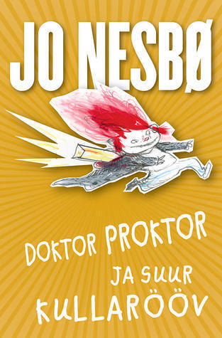 Doktor Proktor ja suur kullarööv