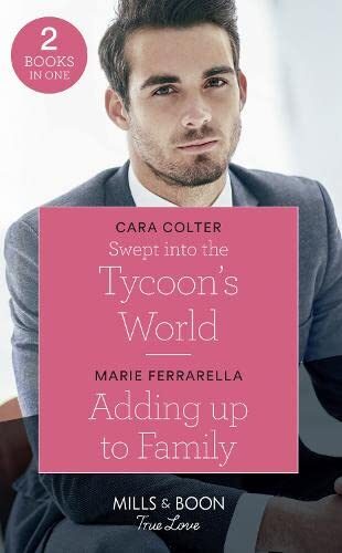 Swept into the Tycoon's World / Adding Up to Family