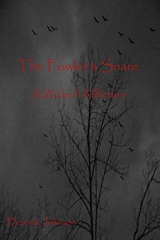 The Fowler's Snare: A Wicked Affliction