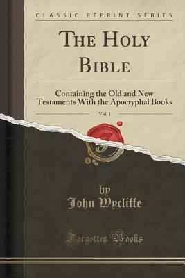 The Holy Bible, Vol. 1: Containing the Old and New Testaments with the Apocryphal Books