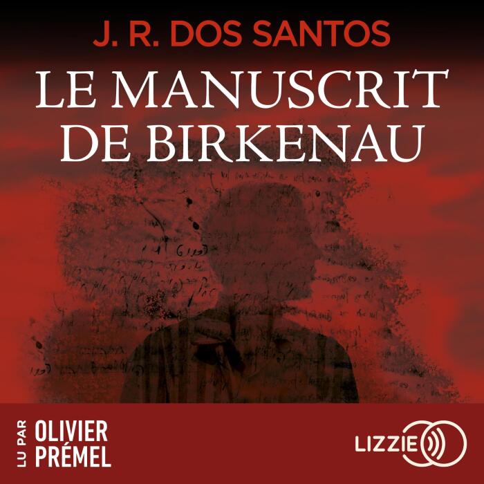 Le manuscrit de Birkenau: Le magicien d'Auschwitz, Tome 2
